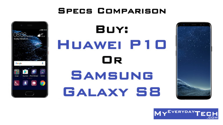 Huawei P10 vs Samsung Galaxy S8